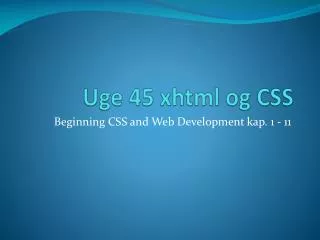 uge 45 xhtml og css