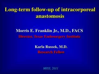 Long-term follow-up of intracorporeal anastomosis