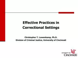 Effective Practices in Correctional Settings Christopher T. Lowenkamp, Ph.D.