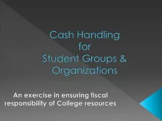 Cash Handling for Student Groups &amp; Organizations
