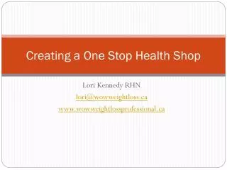 Creating a One Stop Health Shop