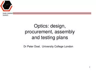 Optics: design, procurement, assembly and testing plans