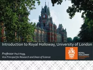 The University of London &amp; Royal Holloway