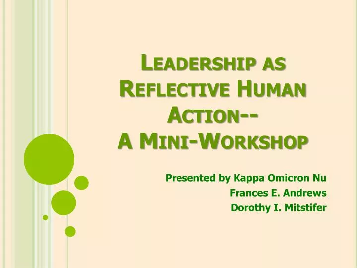 leadership as reflective human action a mini workshop