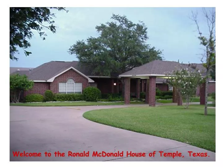 welcome to the ronald mcdonald house of temple texas