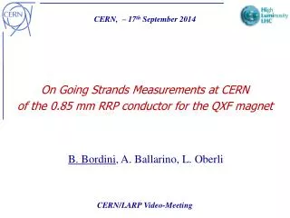 On Going Strands Measurements at CERN of the 0.85 mm RRP conductor for the QXF magnet