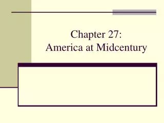 Chapter 27: America at Midcentury