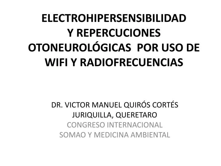 electrohipersensibilidad y repercuciones otoneurol gicas por uso de wifi y radiofrecuencias
