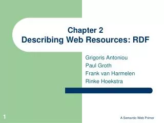 Chapter 2 Describing Web Resources : RDF