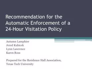 Recommendation for the Automatic Enforcement of a 24-Hour Visitation Policy