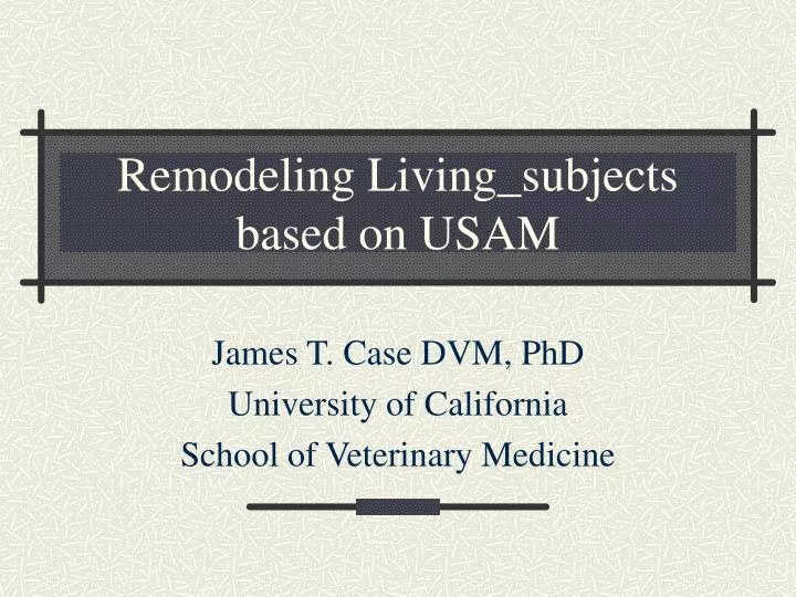 remodeling living subjects based on usam
