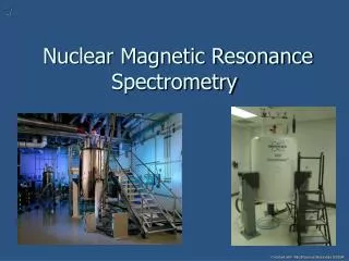 Nuclear Magnetic Resonance Spectrometry