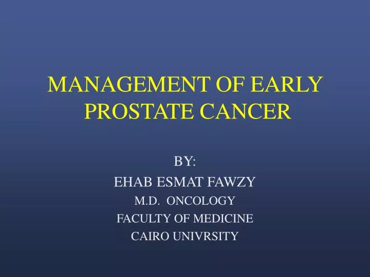 management of early prostate cancer
