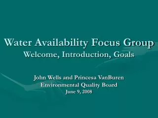 Water Availability Focus Group Welcome, Introduction, Goals