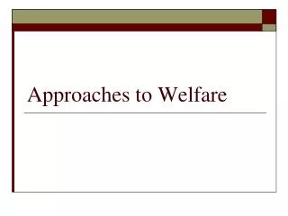 approaches to welfare