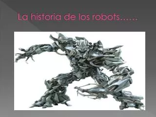 la historia de los robots