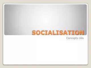 socialisation