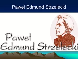 pawe edmund strzelecki