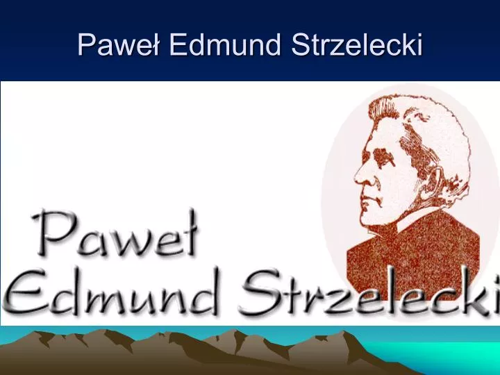 pawe edmund strzelecki