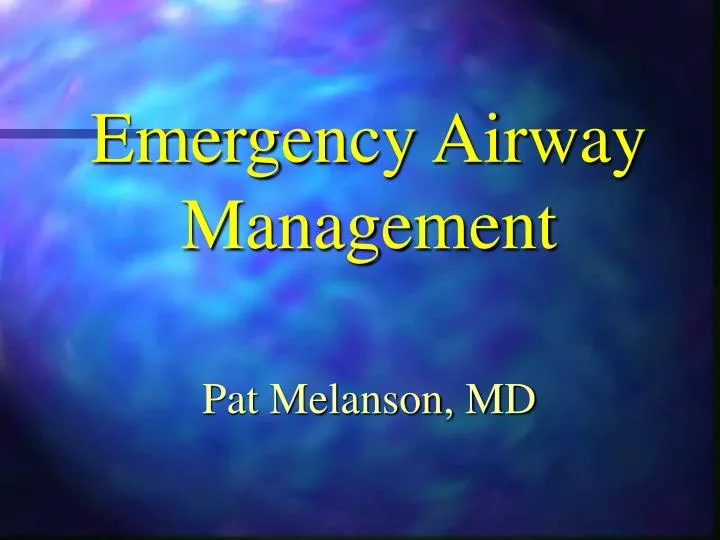 emergency airway management pat melanson md