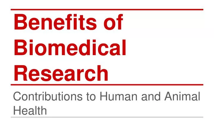 benefits of biomedical research