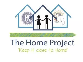What is the Home Project?