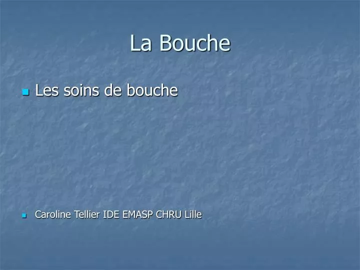 la bouche