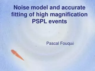 Noise model and accurate fitting of high magnification PSPL events