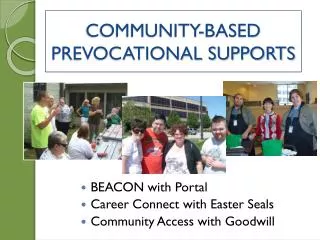 COMMUNITY-BASED PREVOCATIONAL SUPPORTS