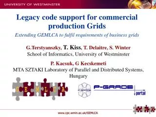 Legacy code support for commercial production Grids