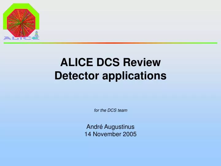 alice dcs review detector applications