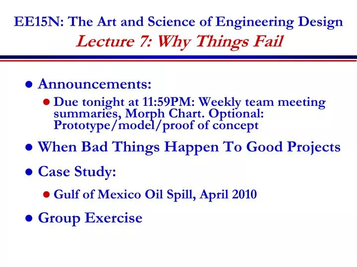ee15n the art and science of engineering design lecture 7 why things fail