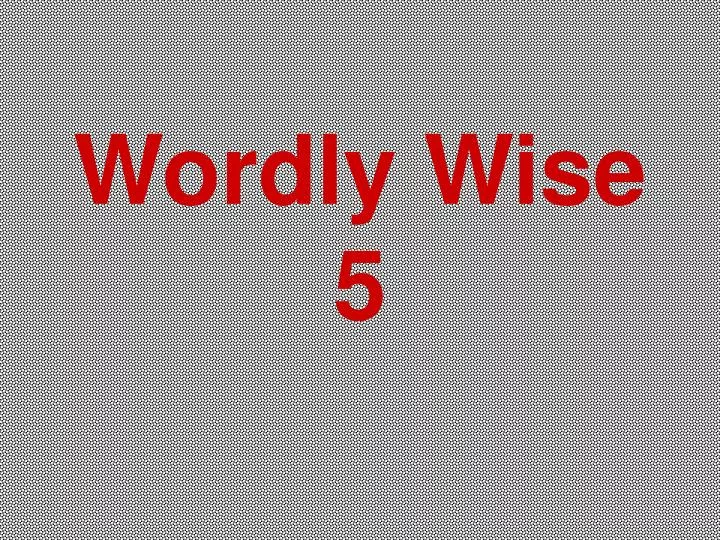 wordly wise 5