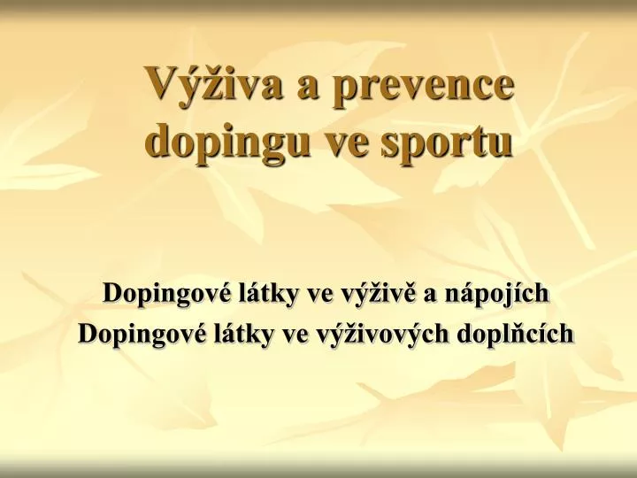 v iva a prevence dopingu ve sportu