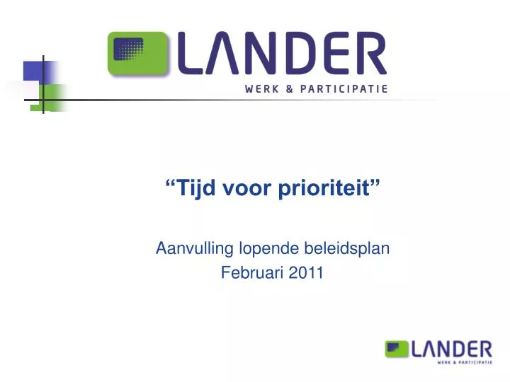tijd voor prioriteit aanvulling lopende beleidsplan februari 2011