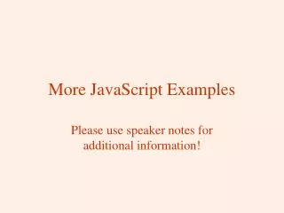 More JavaScript Examples