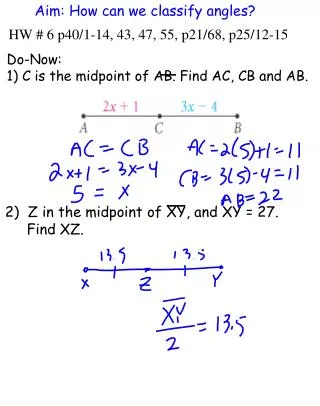 Do-Now: 1) C is the midpoint of AB. Find AC, CB and AB.