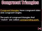 Congruent triangles have congruent sides and congruent angles. - slide 1