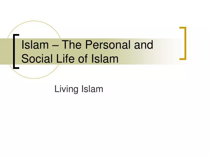 islam the personal and social life of islam