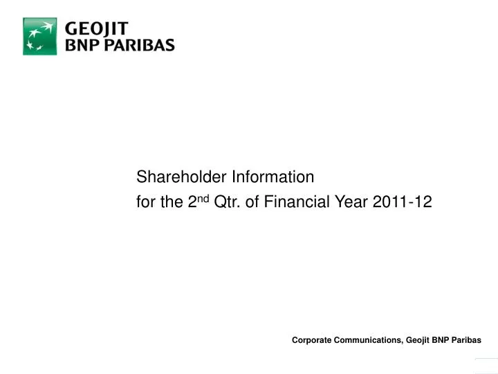 shareholder information for the 2 nd qtr of financial year 2011 12