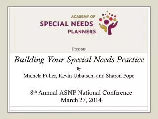 Presents Building Your Special Needs Practice By