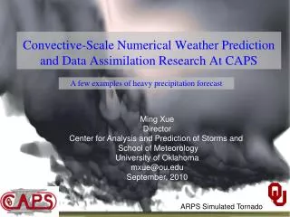 Convective-Scale Numerical Weather Prediction and Data Assimilation Research At CAPS