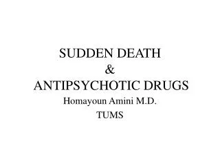 SUDDEN DEATH &amp; ANTIPSYCHOTIC DRUGS
