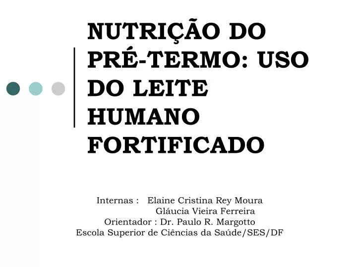 nutri o do pr termo uso do leite humano fortificado