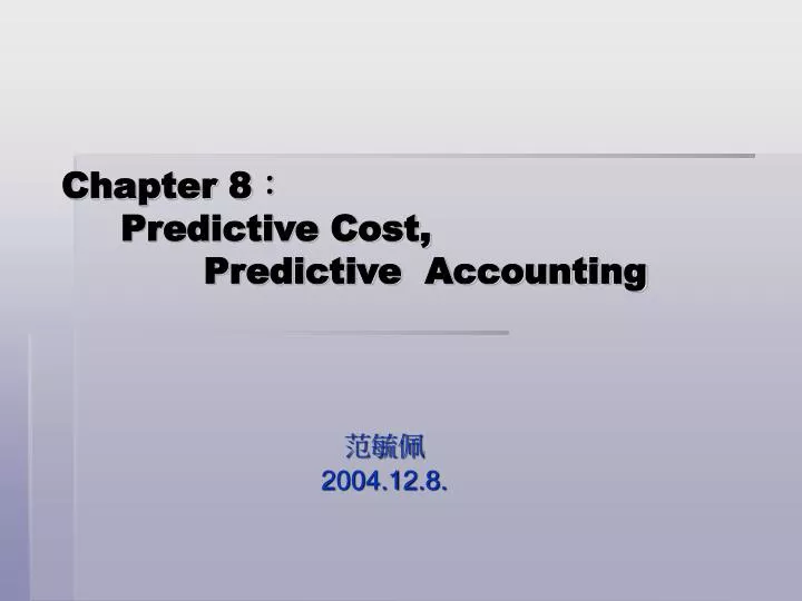 chapter 8 predictive cost predictive accounting
