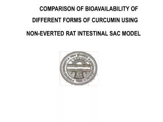 COMPARISON OF BIOAVAILABILITY OF DIFFERENT FORMS OF CURCUMIN USING