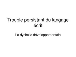 trouble persistant du langage crit