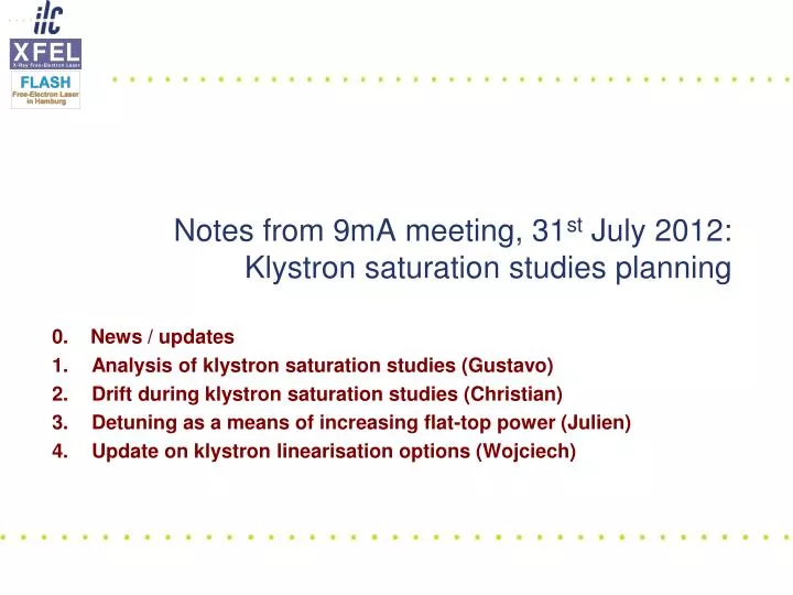 notes from 9ma meeting 31 st july 2012 klystron saturation studies planning