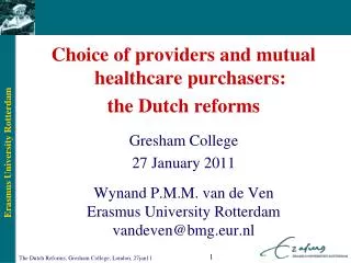 Choice of providers and mutual healthcare purchasers: the Dutch reforms Gresham College