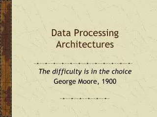 Data Processing Architectures